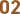 02
