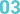 03